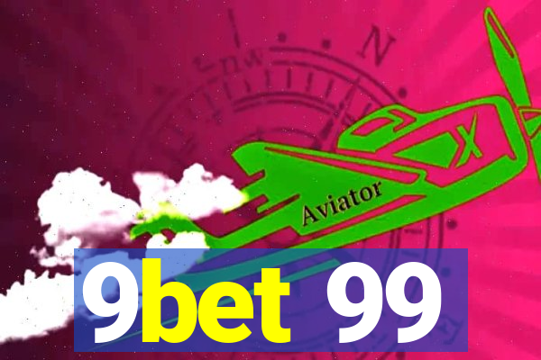 9bet 99